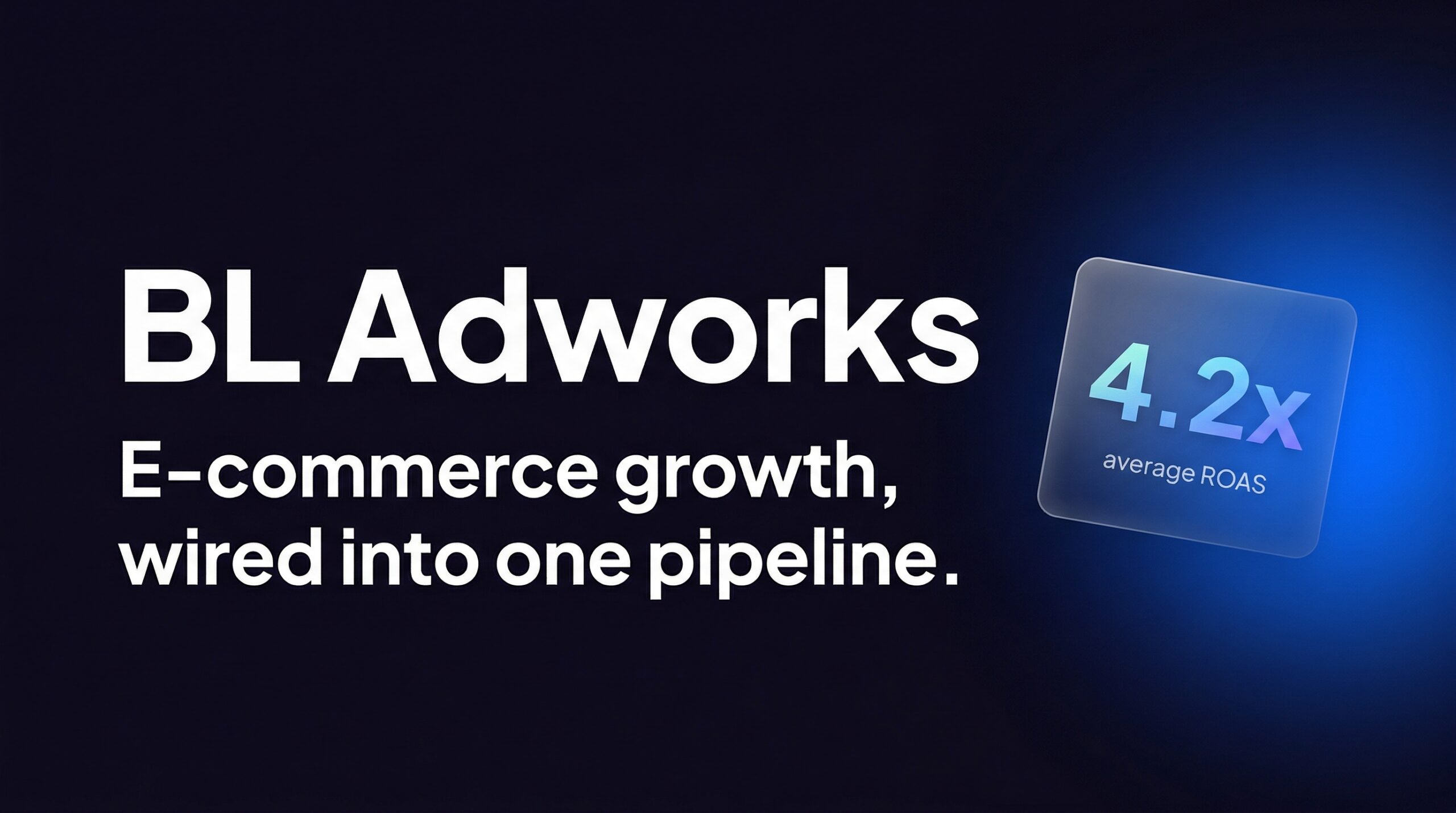 E-Commerce Marketing Agency | BL AdWorks